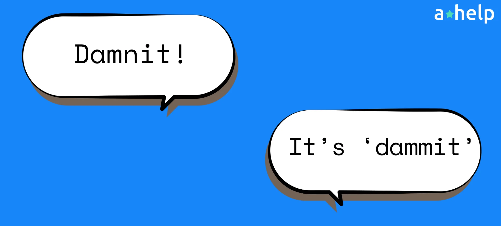 Damnit or Dammit: How You Should Be Writing